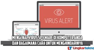 Mengenal Virus Spyware di Komputer anda Dan Bagaimana Cara Untuk Menghindarinya